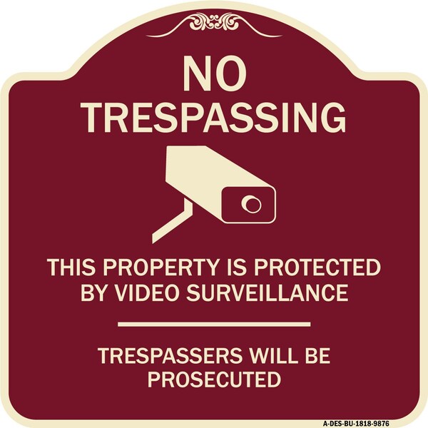 Designer Series-This Property Is Protected By Video Surveillance, 18" H, BU-1818-9876